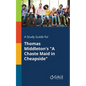 A Study Guide for Thomas Middleton's "A Chaste Maid in Cheapside" - Paperback