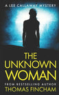 The Unknown Woman: A Private Investigator Mystery Series of Crime and Suspense - Paperback