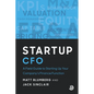 Startup CFO: A Field Guide to Scaling Up Your Company's Finance Function - Paperback