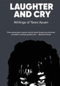 LAUGHTER AND CRY Writings of Tearz Ayuen - Paperback