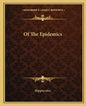 Of the Epidemics - Paperback