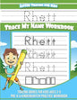 Rhett Letter Tracing for Kids Trace my Name Workbook: Tracing Books for Kids ages 3 - 5 Pre-K & Kindergarten Practice Workbook - Paperback