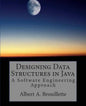 Designing Data Structures in Java: A Software Engineering Approach - Paperback
