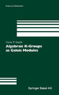 Algebraic K-Groups as Galois Modules - Hardcover
