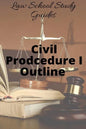 Law School Study Guides: Civil Procedure I Outline - Paperback