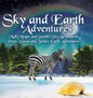 Sky and Earth Adventures: Molly, Roger and Sarah's Sky Adventures Peter, Simon and Zelda's Earth Adventures - Hardcover