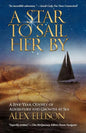 A Star to Sail Her by: A Five-Year Odyssey of Adventure and Growth at Sea - Paperback