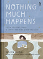Nothing Much Happens: Cozy and Calming Stories to Soothe Your Mind and Help You Sleep - Hardcover