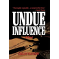 Undue Influence - Hardcover