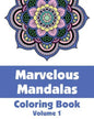 Marvelous Mandalas Coloring Book, Volume 1 - Paperback