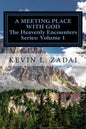 A Meeting Place With God: Your Purpose And Destiny Revealed - Paperback
