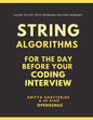 String Algorithms for the day before your Coding Interview - Paperback