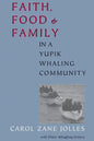 Faith, Food, and Family in a Yupik Whaling Community - Paperback