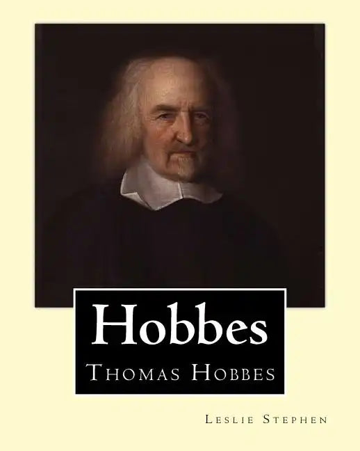 Hobbes. By: Leslie Stephen, and Frederic William Maitland (28 May 1850 - 19 December 1906) was an English historian and lawyer who - Paperback