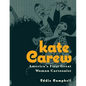 Kate Carew: America's First Great Woman Cartoonist - Paperback