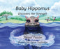 Baby Hippomus Discovers Her Strength - Hardcover