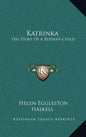 Katrinka: The Story Of A Russian Child - Hardcover