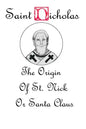 Saint Nicholas: The Origin Story of St. Nick or Santa Claus - Paperback