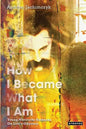 How I Became What I Am: Young Nietzsche Embarks on Life's Odyssey - Paperback