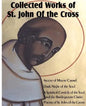 Collected Works of St. John of the Cross: Ascent of Mount Carmel, Dark Night of the Soul, a Spiritual Canticle of the Soul and the Bridegroom Christ, - Paperback