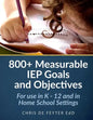 800+ Measurable IEP Goals and Objectives: For use in K - 12 and in Home School Settings - Paperback