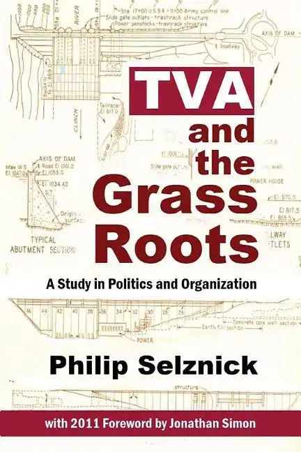 TVA and the Grass Roots: A Study of Politics and Organization - Paperback