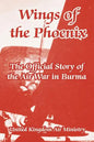 Wings of the Phoenix: The Official Story of the Air War in Burma - Paperback