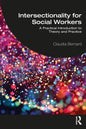 Intersectionality for Social Workers: A Practical Introduction to Theory and Practice - Paperback