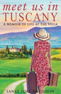 Meet Us in Tuscany: A Memoir of Life at the Villa - Paperback