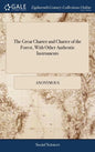 The Great Charter and Charter of the Forest, With Other Authentic Instruments: To Which is Prefixed an Introductory Discourse, Containing the History - Hardcover