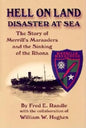 Hell on Land Disaster at Sea: The Story of Merrill's Marauders and the Sinking of the Rhona - Hardcover