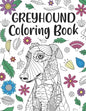 Greyhound Coloring Book: A Cute Adult Coloring Books for Greyhound Owner, Best Gift for Dog Lovers - Paperback