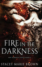 Fire In The Darkness - Hardcover