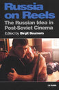 Russia on Reels: The Russian Idea in Post-Soviet Cinema - Paperback