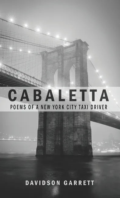 Cabaletta: Poems Of A New York City Taxi Driver - Hardcover