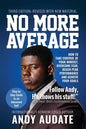 No More Average: How to Take Control of Your Mindset, Overcome Fear, Reach Peak Performance and Achieve Your Goals - Paperback