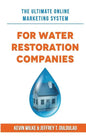 The Ultimate Online Marketing System for Water Restoration Companies - Paperback