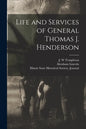 Life and Services of General Thomas J. Henderson - Paperback