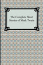 The Complete Short Stories of Mark Twain - Paperback