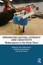 Enhancing Digital Literacy and Creativity: Makerspaces in the Early Years - Paperback