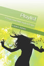 Playlist: A Young Adult Bible Study in Psalms - Paperback