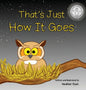 That's Just How It Goes - Hardcover