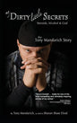 My Dirty Little Secrets - Steroids, Alcohol & God: The Tony Mandarich Story - Hardcover