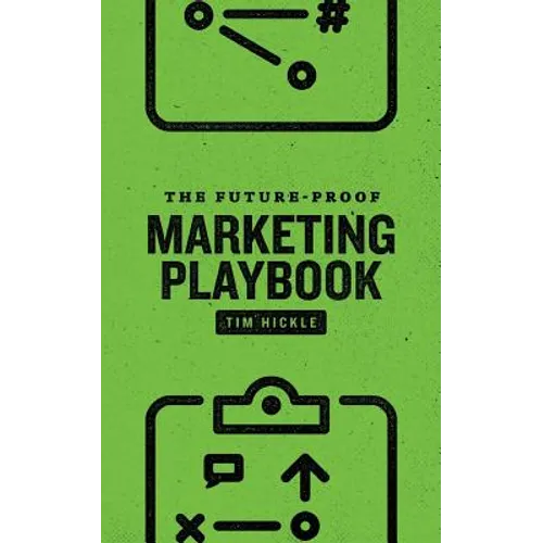 The Future-Proof Marketing Playbook - Paperback