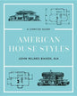 American House Styles: A Concise Guide - Hardcover