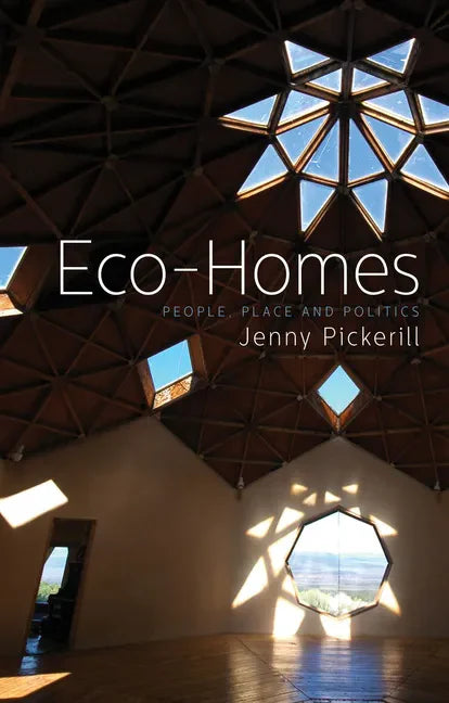 Eco-Homes: People, Place and Politics - Paperback