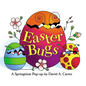 Easter Bugs: A Springtime Pop-Up by David A. Carter - Hardcover