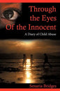 Through the Eyes of the Innocent: A Diary of Child Abuse - Paperback
