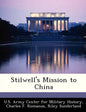 Stilwell's Mission to China - Paperback