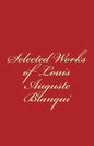 Selected Works of Louis-Auguste Blanqui - Paperback